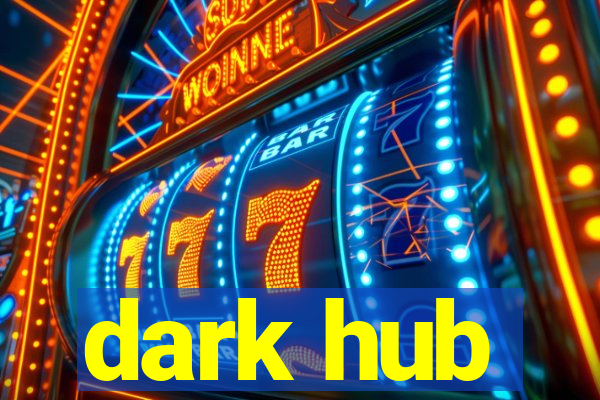 dark hub